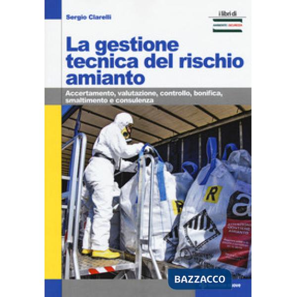 Gestione tecnica del rischio amianto. Accertamento, valutazione, controllo, boni