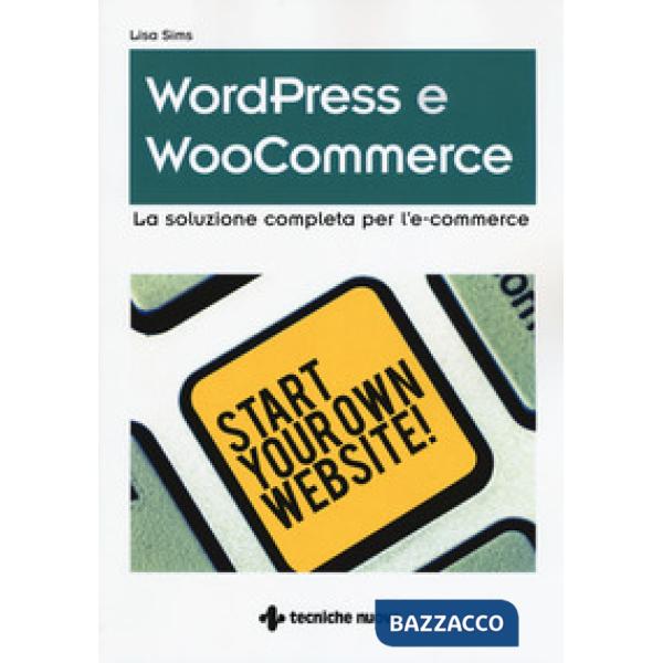 Wordpress e WooCommerce. La soluzione completa per l'e-commerce