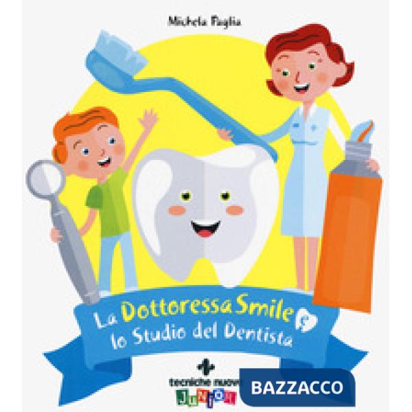 Dottoressa Smile e lo studio del dentista (La)