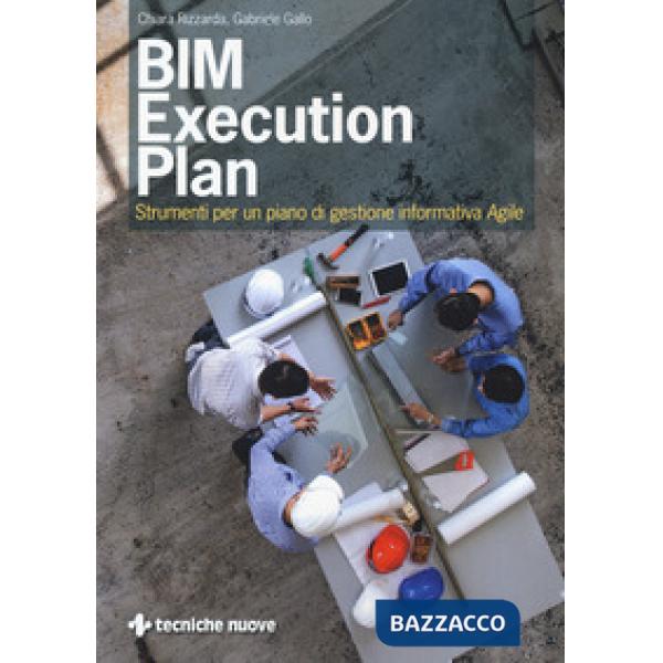 BIM execution plan. Strumenti per un piano di gestione informativa agile