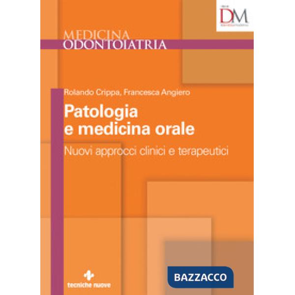 Nuovi approcci clinici e terapeutici in patologia e medicina orale