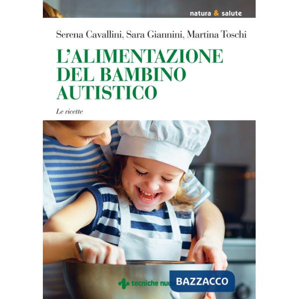 Alimentazione del bambino autistico. Le ricette (L')