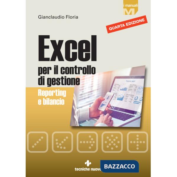 Excel per il controllo di gestione. Reporting e bilancio