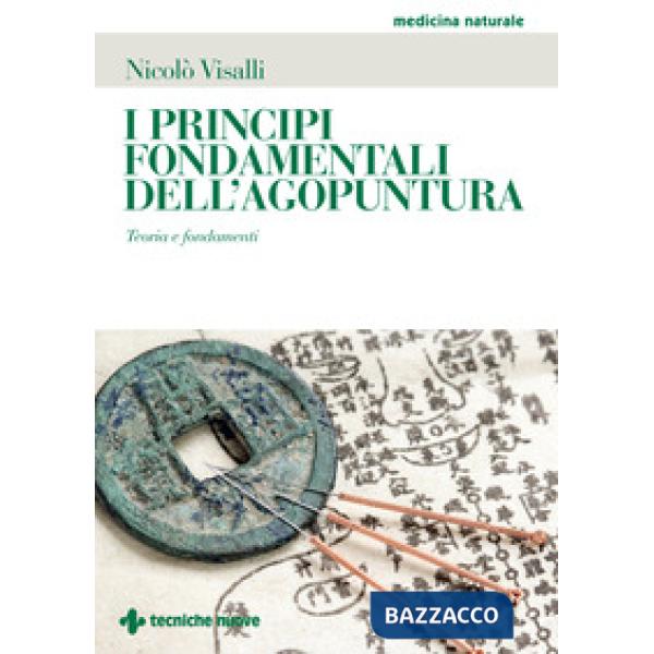 Principi fondamentali dell'agopuntura. Teoria e fondamenti (I)