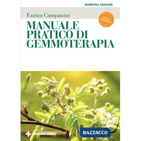 Manuale pratico di gemmoterapia. Nuova ediz.
