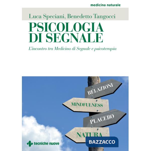 Psicologia di segnale. L'incontro tra medicina di segnale e psicoterapia