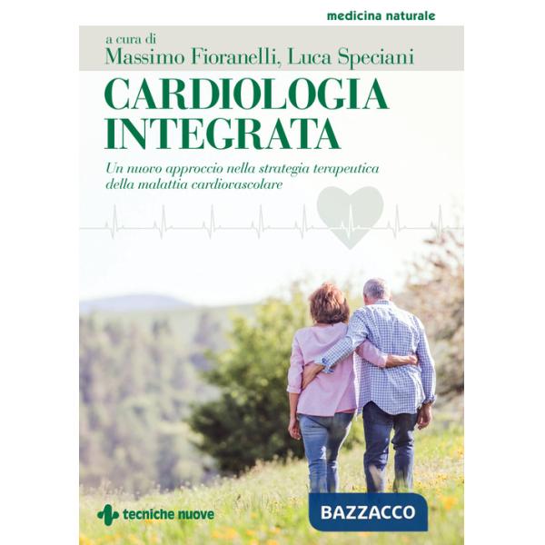 Cardiologia integrata. Un nuovo approccio nella strategia terapeutica della malattia cardiovascolare