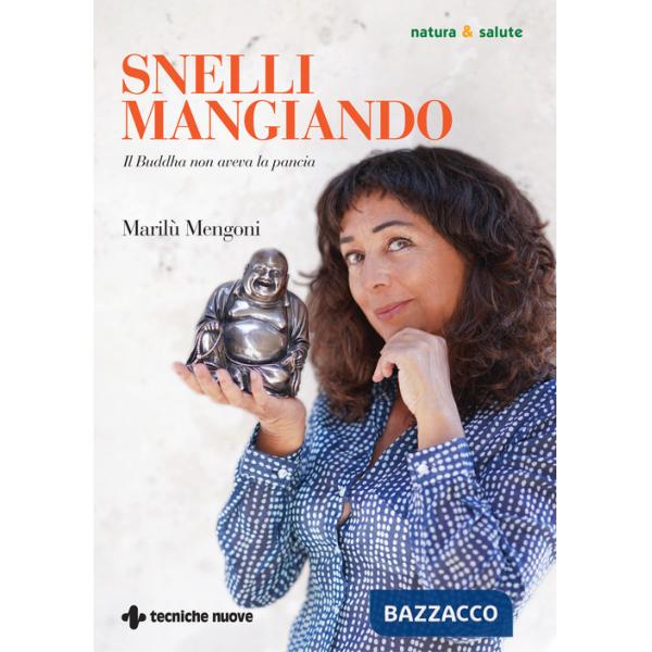 Snelli mangiando. Il Buddha non aveva la pancia