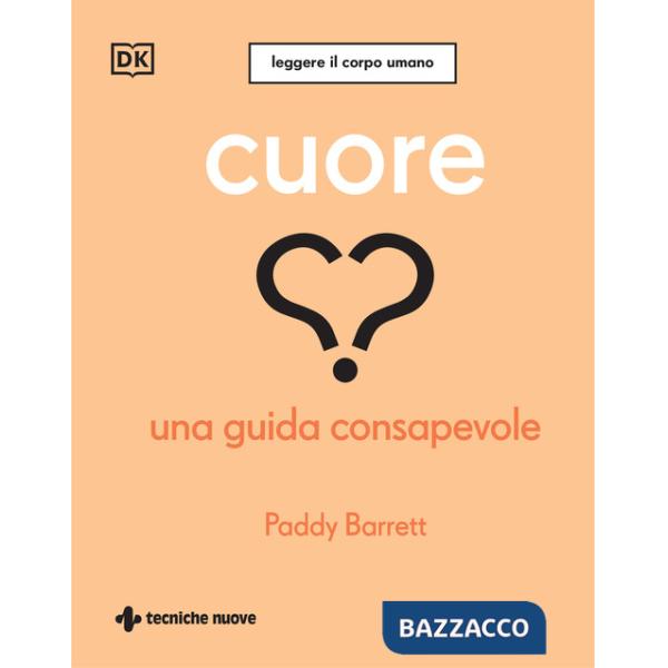 Cuore. Una guida consapevole
