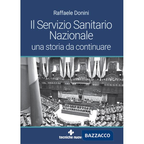 Servizio Sanitario Nazionale. Una storia da continuare (Il)