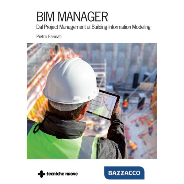 BIM Manager. Dal Project Management al Building Information Modeling