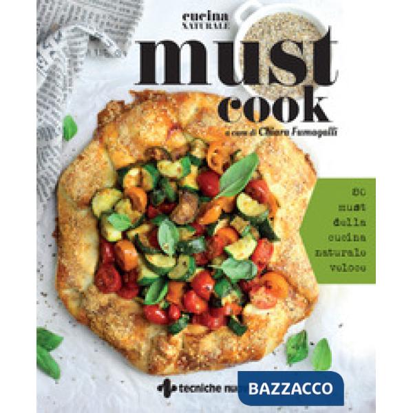 Must cook. 80 must della cucina naturale veloce