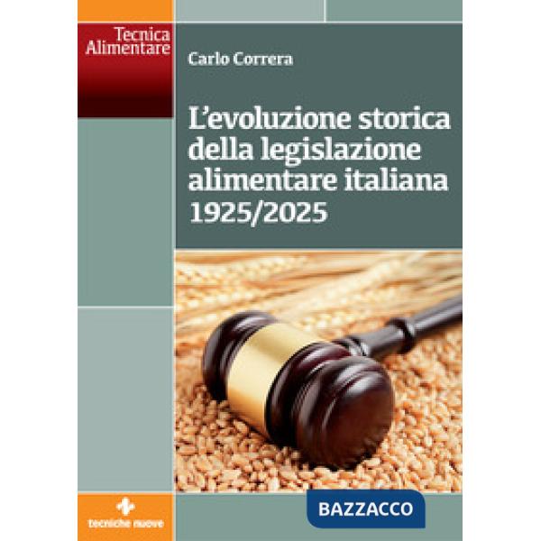 Evoluzione storica della legislazione alimentare italiana 1925-2025 (L')