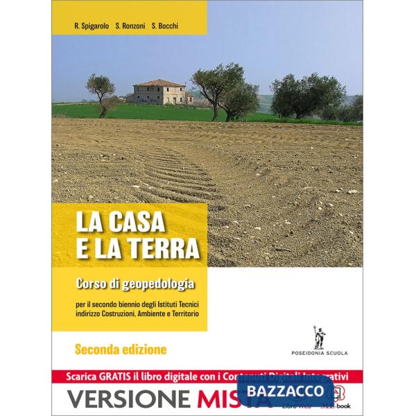 CASA E LA TERRA (LA) SECONDA EDIZIONE CORSO DI GEOPEDOLOGIA M B