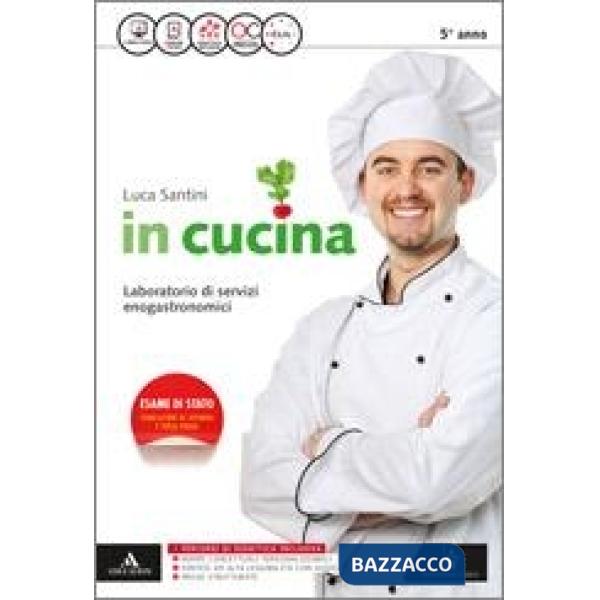 IN CUCINA - SECONDA EDIZIONE VOLUME PER IL 5 ANNO