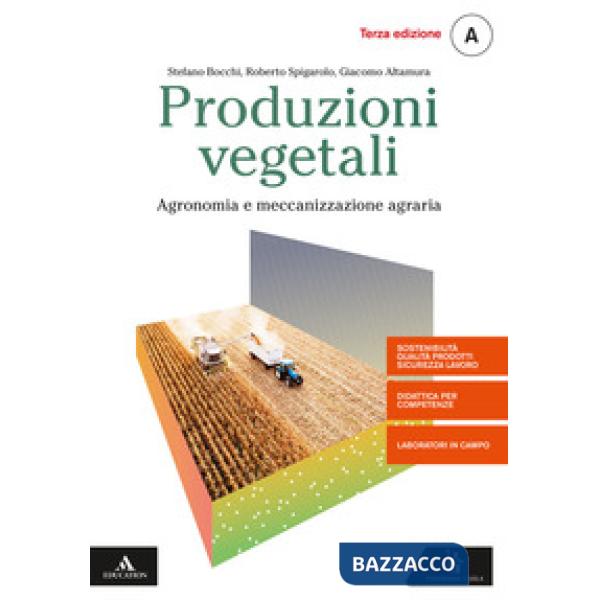 PRODUZIONI VEGETALI VOL. A AGRONONIA E MECCANIZZAZIONE AGRARIA