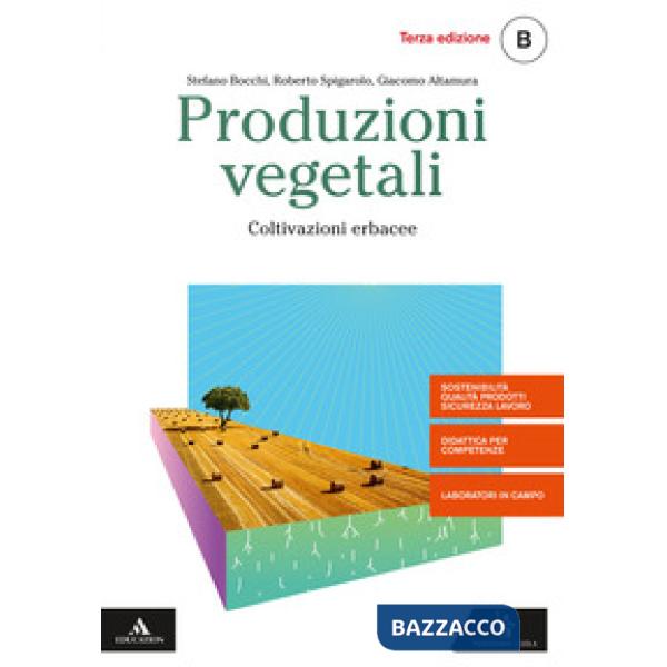 PRODUZIONI VEGETALI VOL. B COLTIVAZIONI ERBACEE