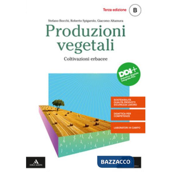 PRODUZIONI VEGETALI VOL. B COLTIVAZIONI ERBACEE
