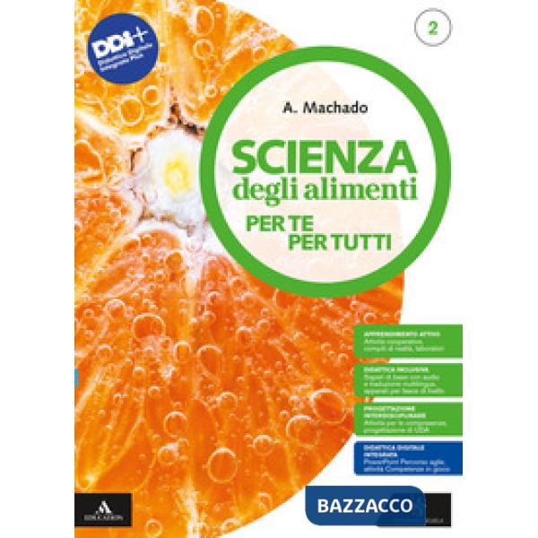 SCIENZA DEGLI ALIMENTI PER TE E PER TUTTI VOL. 2