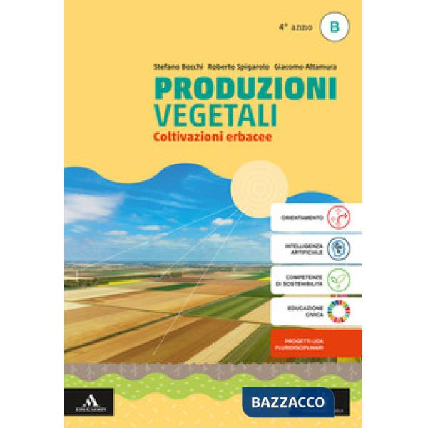 PRODUZIONI VEGETALI VOLUME B COLTIVAZIONI ERBACEE - 4 ANNO