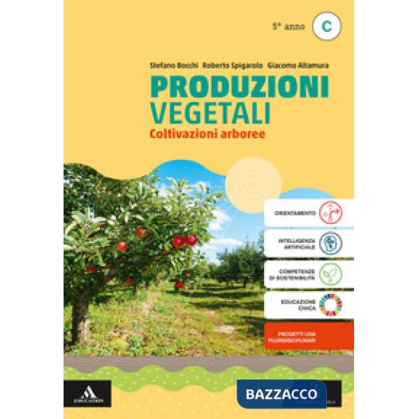 PRODUZIONI VEGETALI VOLUME C COLTIVAZIONI ARBOREE - 5 ANNO
