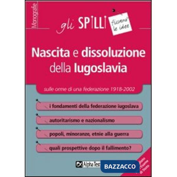 Nascita e dissoluzione della Iugoslavia