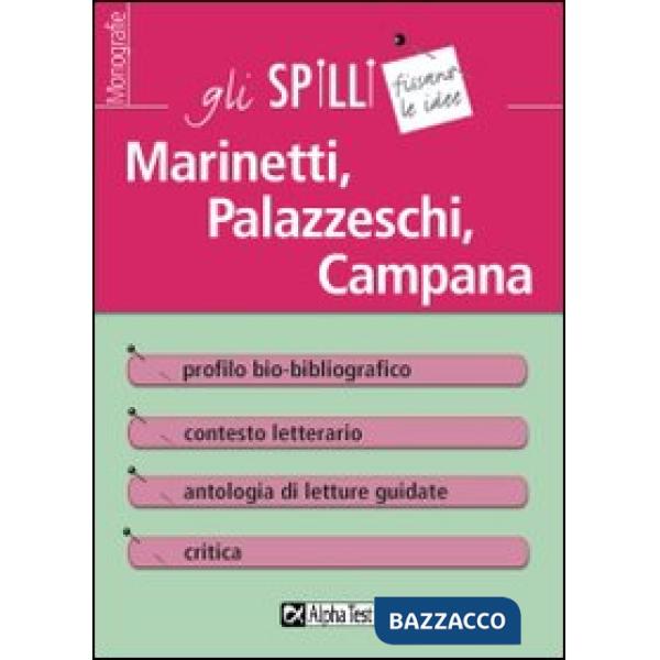 Marinetti, Palazzeschi, Campana. Guida alla lettura