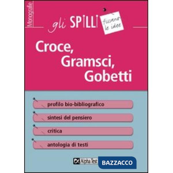 Croce, Gramsci, Gobetti. Guida alla lettura