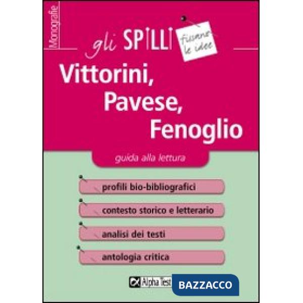 Vittorini, Pavese, Fenoglio. Guida alla lettura