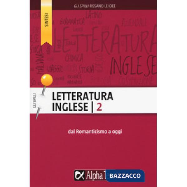 Letteratura inglese. Vol. 2: Dal Romanticismo a oggi