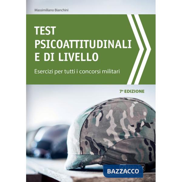 Test psicoattitudinali e di livello. Esercizi per tutti i concorsi militari