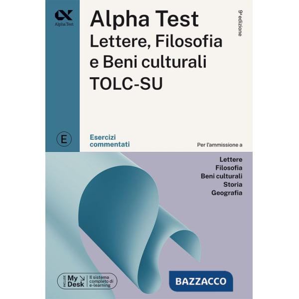 Alpha Test Lettere, Filosofia e Beni Culturali TOLC-SU. Esercizi commentati. Ediz. MyDesk. Con espansione online