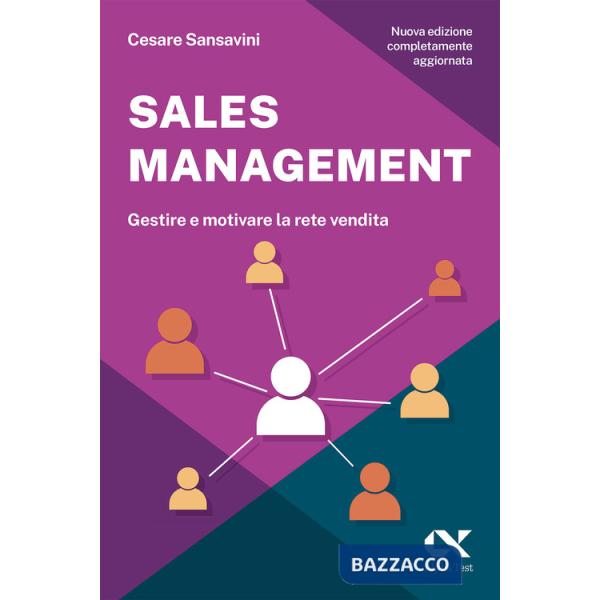 Sales management. Gestire e motivare la rete vendita
