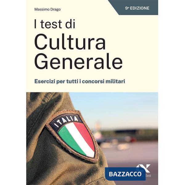 Test di cultura generale. Esercizi per tutti i concorsi militari (I)