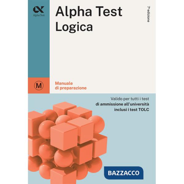 Alpha Test. Logica. Manuale di preparazione