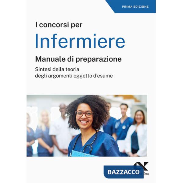 Concorso per infermiere. Manuale di preparazione (Il)