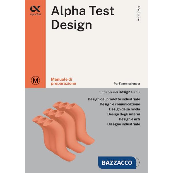 Alpha Test. Design. Manuale di preparazione. Ediz. MyDesk