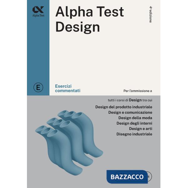 Alpha Test. Design. Esercizi commentati. Ediz. MyDesk