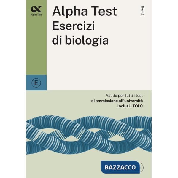 Alpha Test. Esercizi di biologia. Ediz. MyDesk