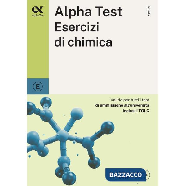 Alpha Test. Esercizi di chimica. Ediz. MyDesk