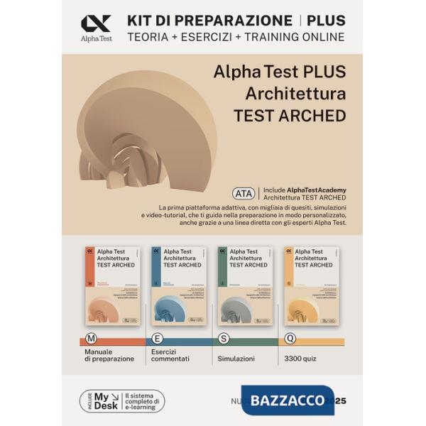 Alpha test plus. Architettura. Test Arched. Kit di preparazione Plus. Per l'ammissione a tutti i corsi di laurea in Architettura