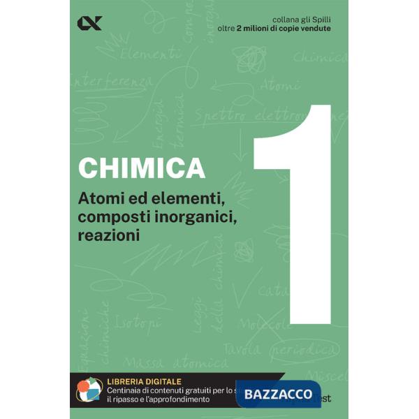 Chimica. Con estensioni online. Vol. 1: Atomi ed elementi, composti inorganici, reazioni
