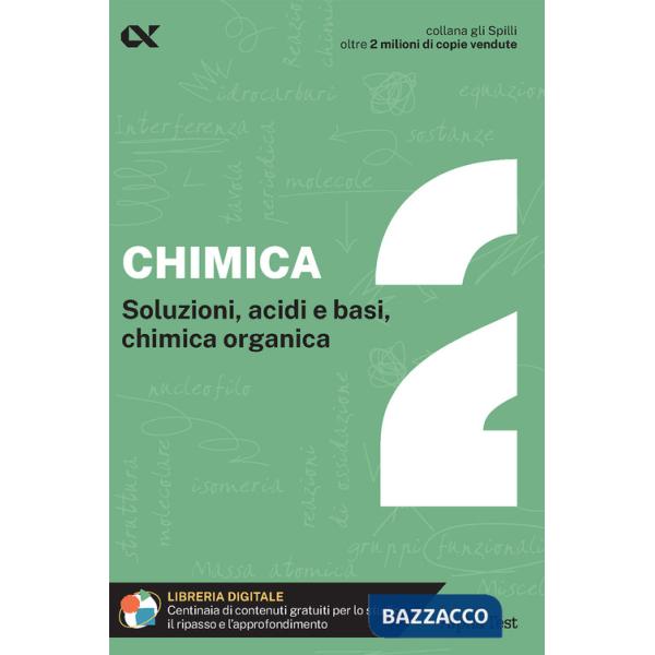 Chimica. Con estensioni online. Vol. 2: Soluzioni, acidi e basi, chimica organica