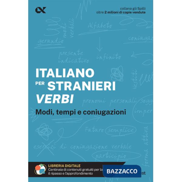 Italiano per stranieri. Verbi. Modi, tempi e coniugazioni. Con estensioni online