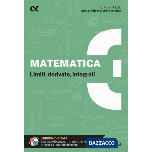Matematica. Con estensioni online. Vol. 3: Limiti, derivate, integrali