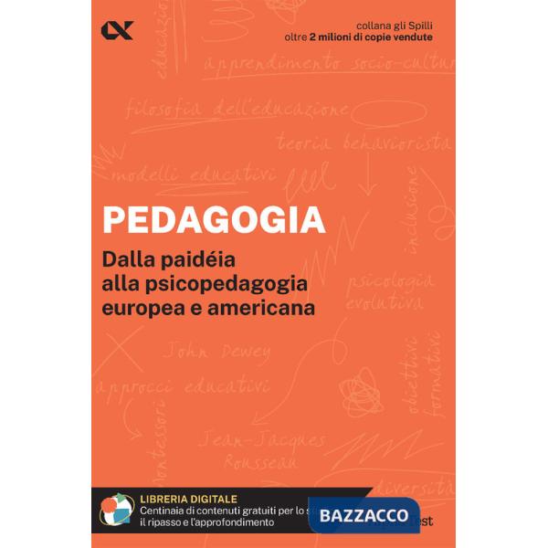 Pedagogia. Dalla paidéia alla psicopedagogia europea e americana. Con estensioni online