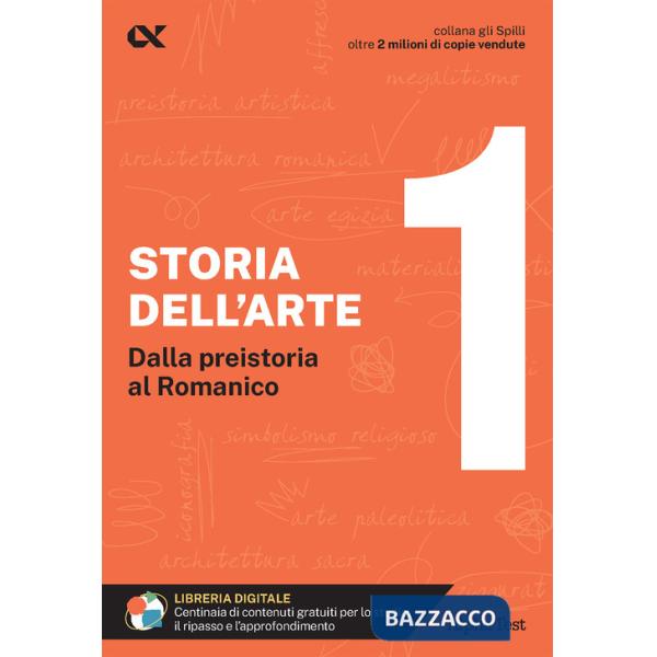 Storia dell'arte. Con estensioni online. Vol. 1: Dalla preistoria al romanico