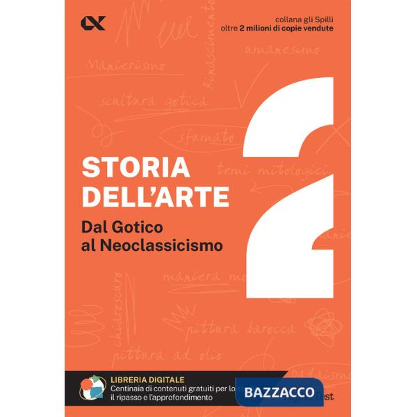 Storia dell'arte. Con estensioni online. Vol. 2: Dal Gotico al Neoclassicismo