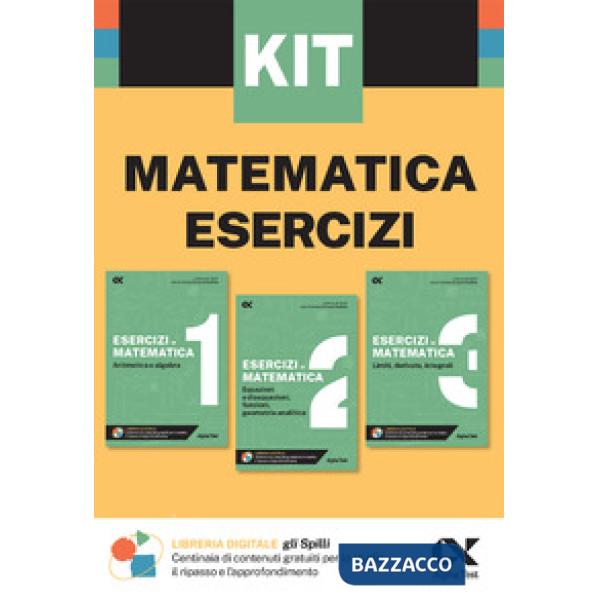 Kit Spilli. Matematica esercizi. Per esame di maturità