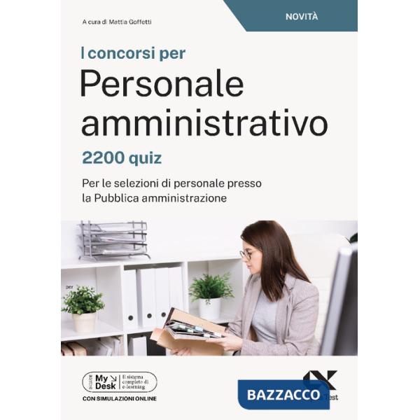 Concorsi per personale amministrativo. 2200 quiz. Per le selezioni di personale presso la pubblica amministrazione. Ediz. MyDesk